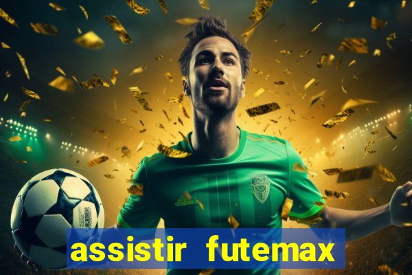 assistir futemax real madrid